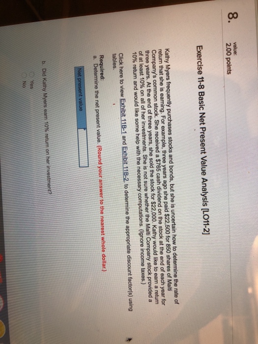  8 value: 2.00 points Exercise 11-8 Basic Net Present Value Analysis