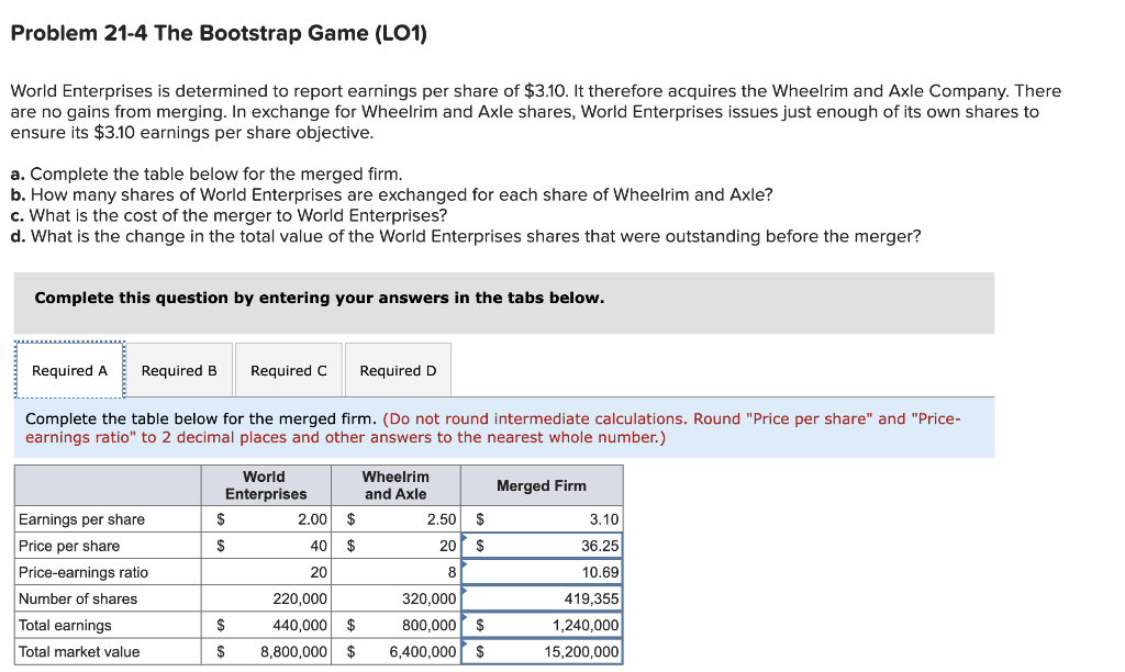 Problem 21-4 The Bootstrap Game (LO1) World Enterprises is determined to