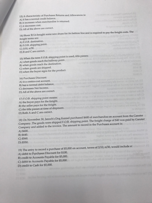 Payments A) Accounts Payable C) Sales Discount 2) A debit memorandum increases