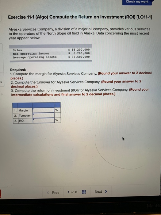  Check my work Exercise 11-1 (Algo) Compute the Return on Investment
