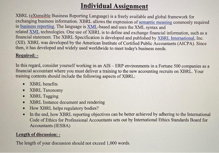 Help!! Individual Assignment XBRL (eXtensible Business Reporting Language) is a freely available