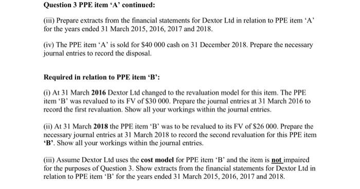 B' 1/4/2014 $46 700 10 years Straight line Nil Date of purchase