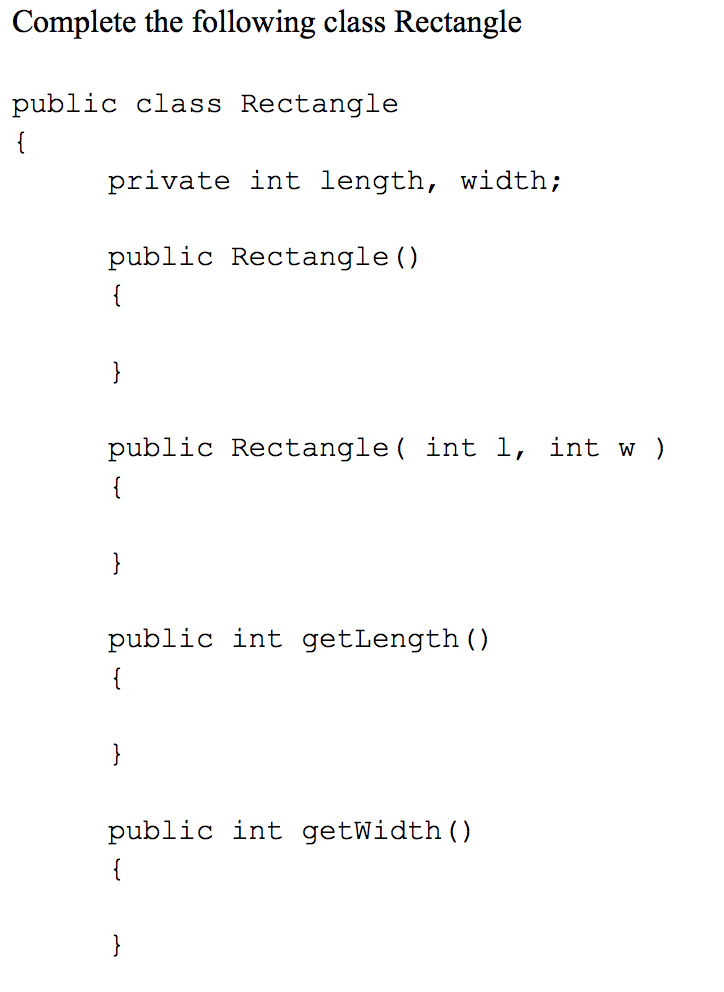 Complete the following class Rectangle public class Rectangle private int length,