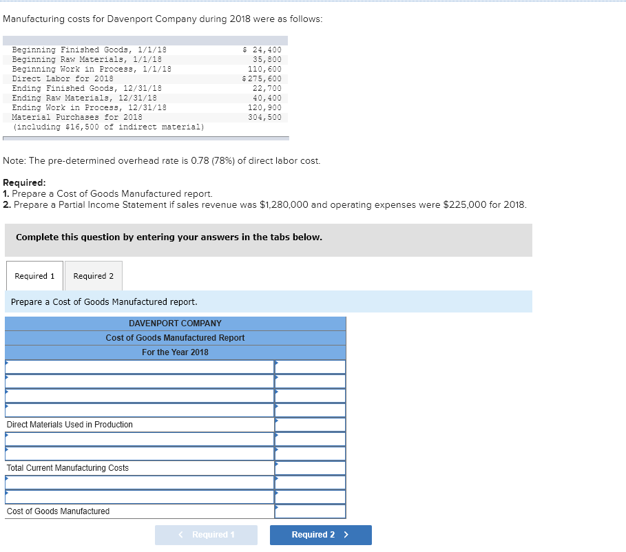 The pre-determined overhead rate is 0.78 (78%) of direct labor cost. Required: