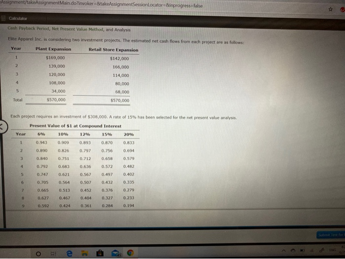 I need help Assignment/takeAssignment Main.do?invoker=&takeAssignmentSessionLocator=&inprogress=false Calculator Cash Payback Period, Net Present