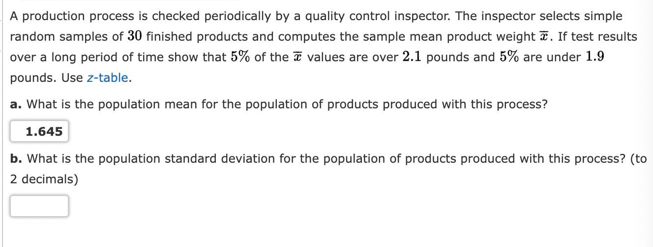  A production process is checked periodically by a quality control inspector.
