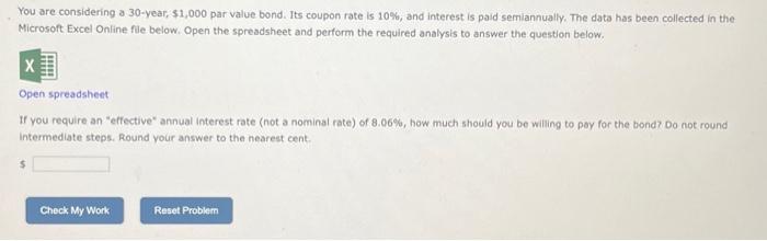  You are considering a 30 -year, $1,000 par value bond. Its