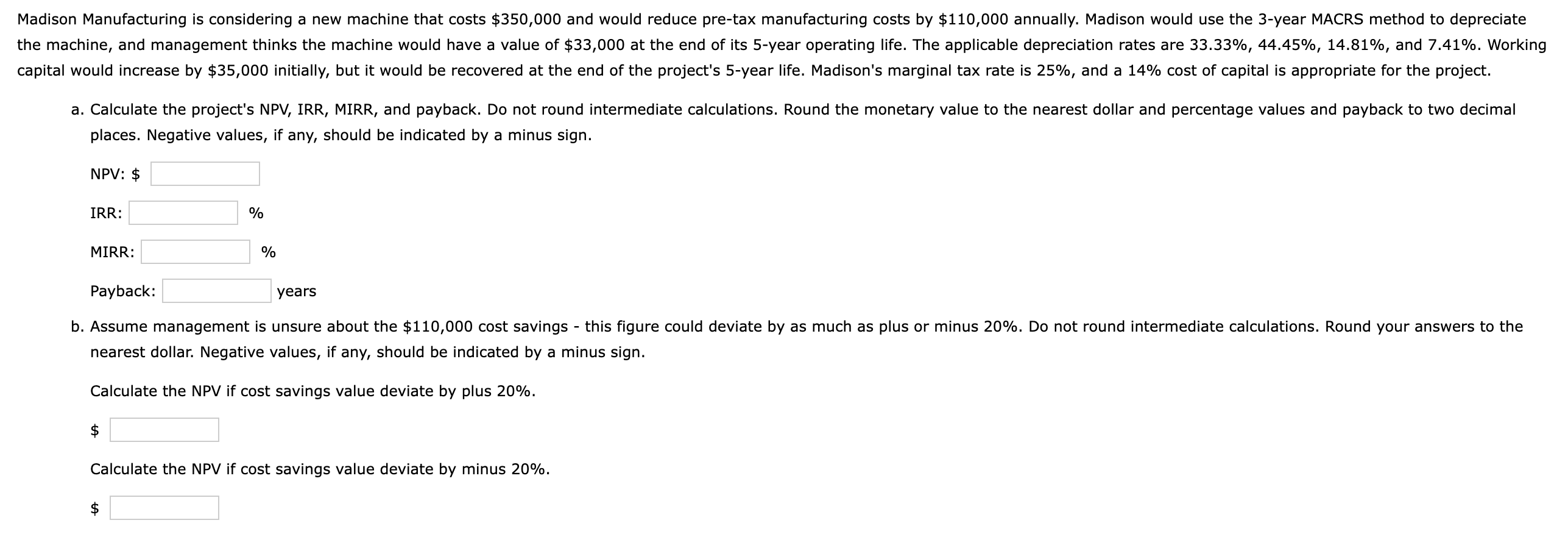  places. Negative values, if any, should be indicated by a minus