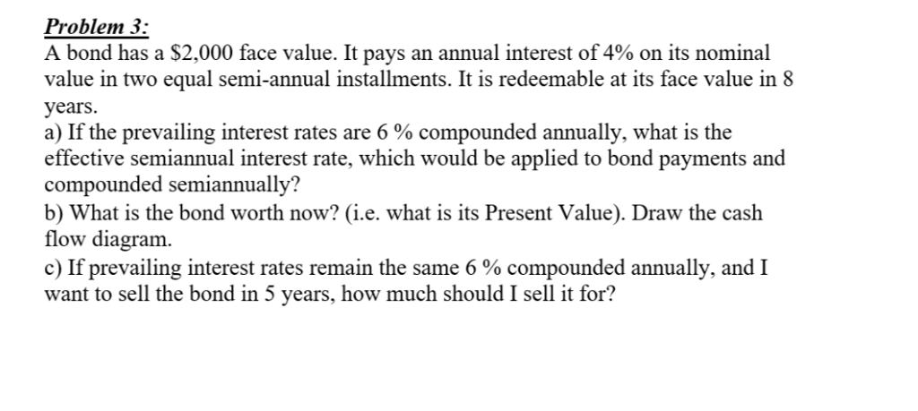  A bond has a $2,000 face value. It pays an annual