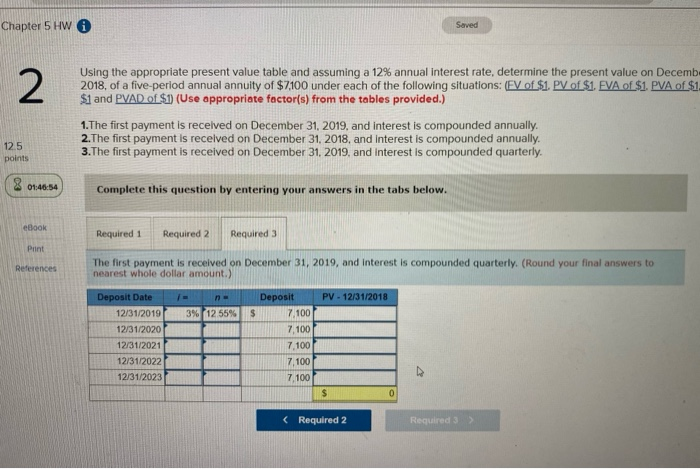  Chapter 5 HW 0 Saved 2 Using the appropriate present value