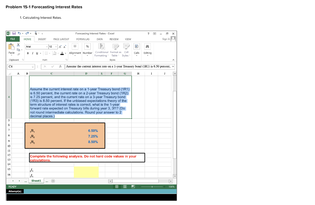 Please provide with excel formula as well Problem 15-1 Forecasting Interest Rates