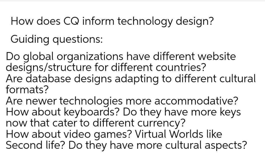 How does CQ inform technology design? Guiding questions: Do global organizations