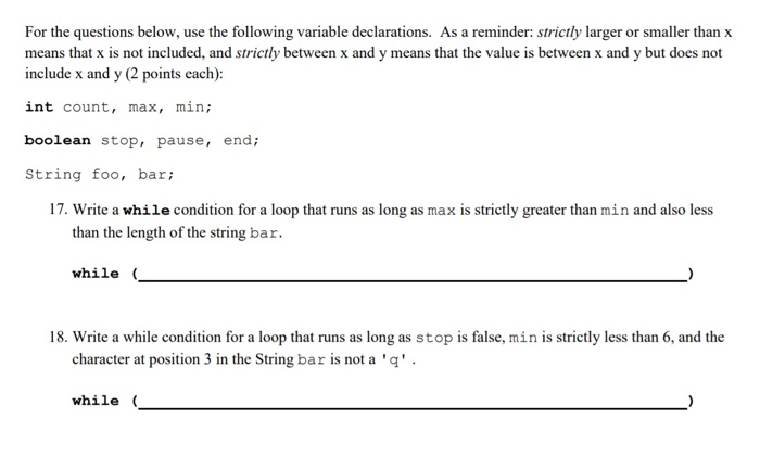  For the questions below, use the following variable declarations. As a