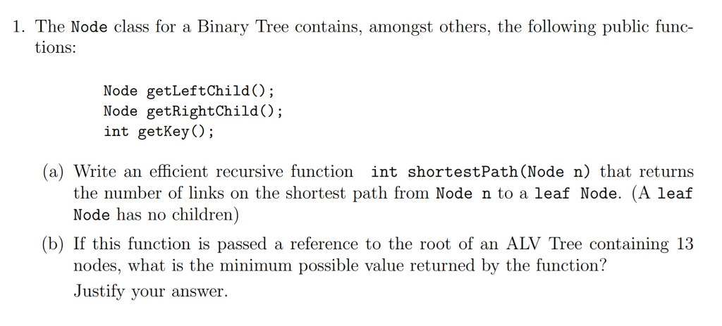  1. The Node class for a Binary Tree contains, amongst others,