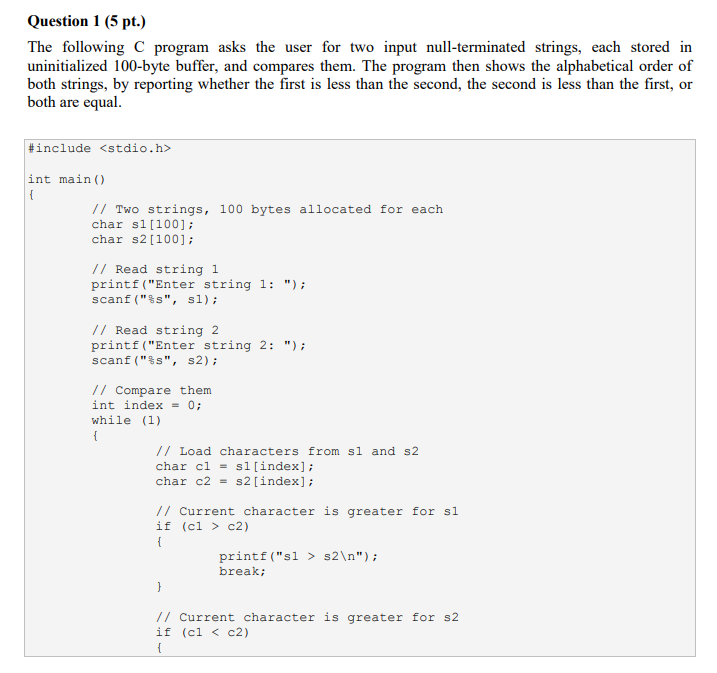  Question 1 (5 pt.) The following C program asks the user