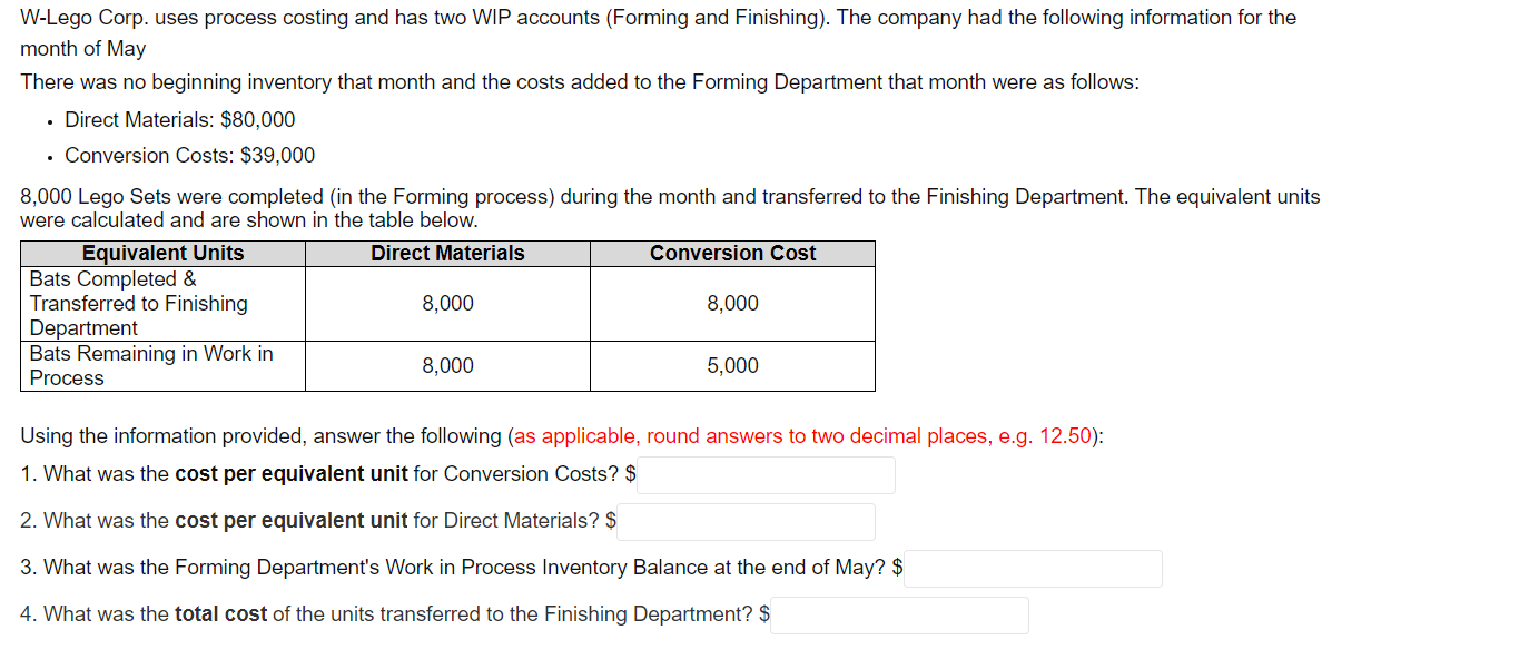 can you please help me solve this? W-Lego Corp. uses process costing