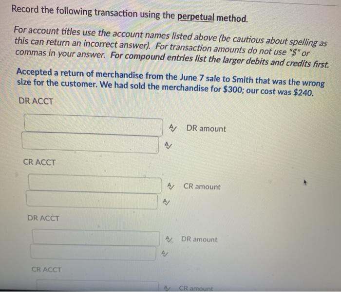  Record the following transaction using the perpetual method. For account titles