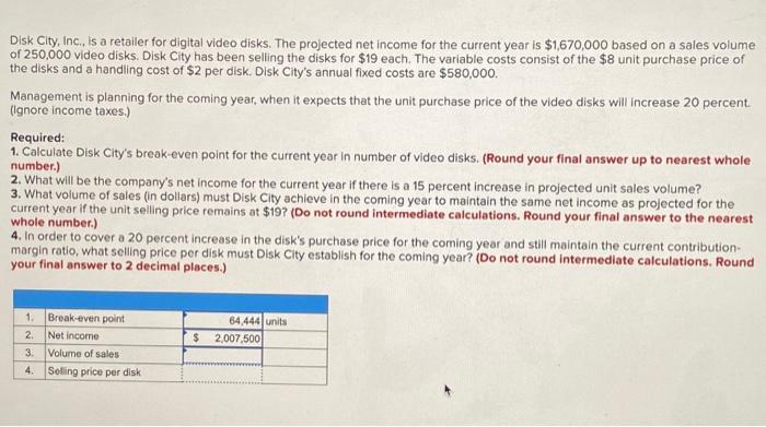 please solve the last two Disk City, Inc., is a retailer for