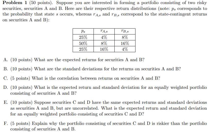 returns and risks are annualized. Problem 1 (50 points). Suppose you
