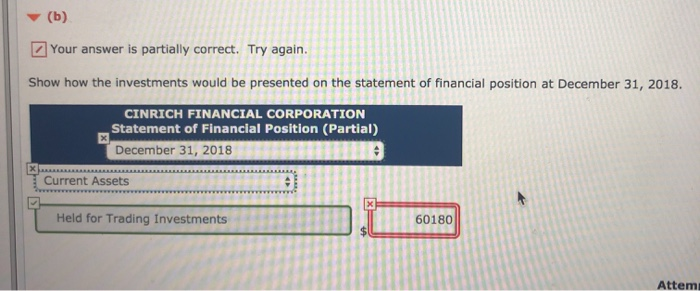 position for the numbers above please! Question 2 During 2018, Cinrich Financial
