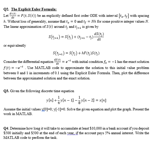 MATLAB dt = dt Q2. The Explicit Euler Formula: Let user =
