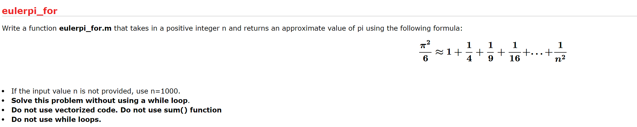  eulerpi_for Write a function eulerpi_for.m that takes in a positive integer