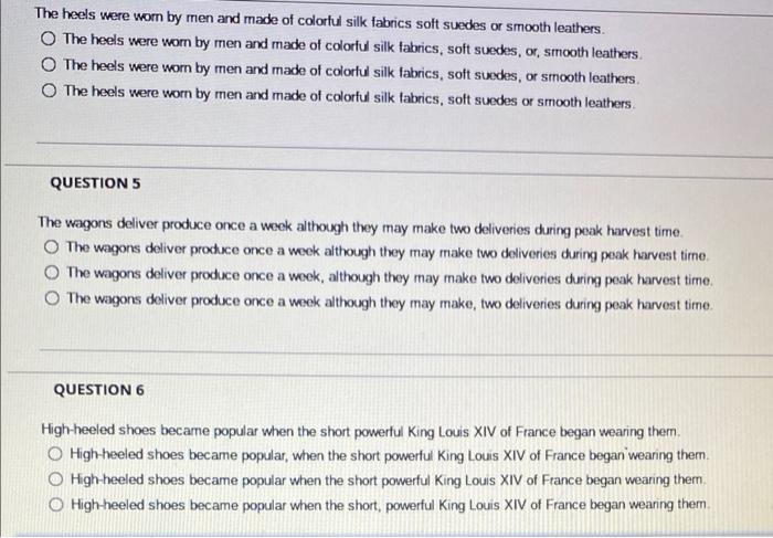 which one is correct ? The heels were wom by men and