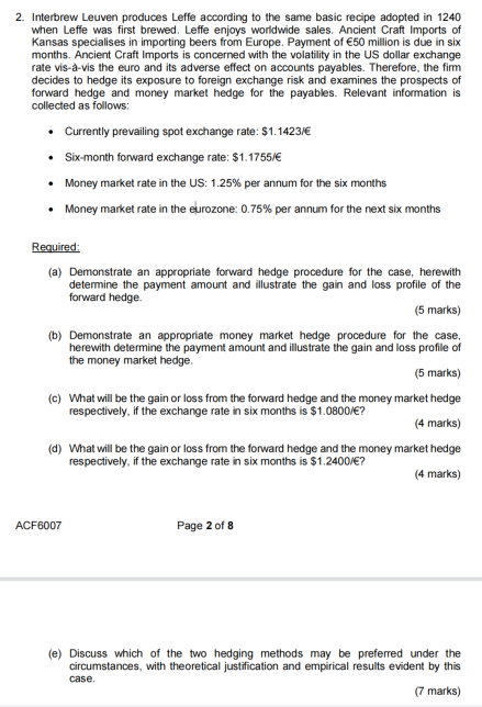  2. Interbrew Leuven produces Leffe according to the same basic recipe