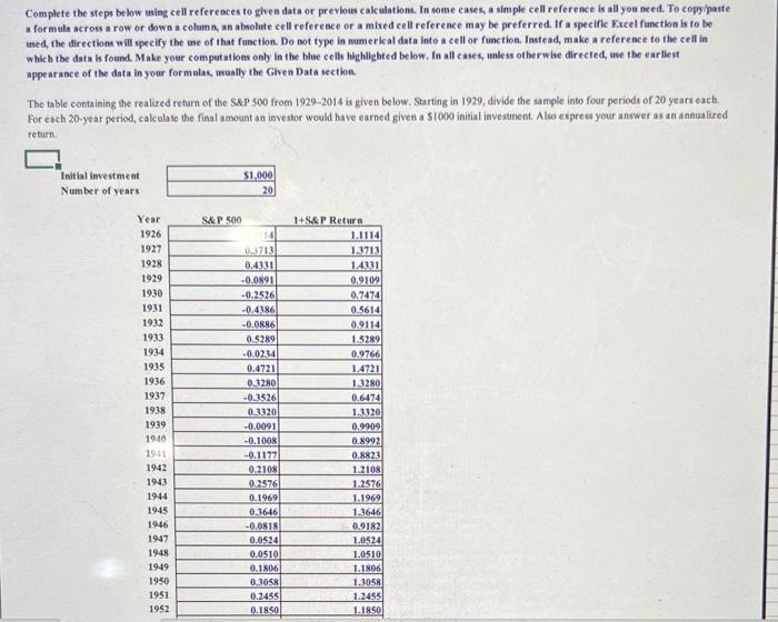  Complete the steps below using cell references to given data or