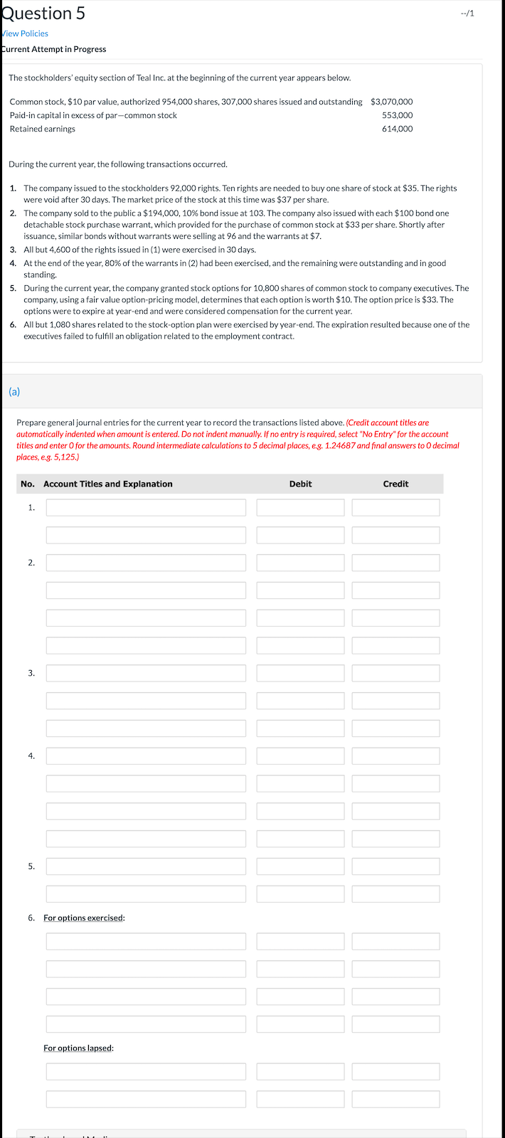 Question 5 View Policies Current Attempt in Progress The stockholders' equity