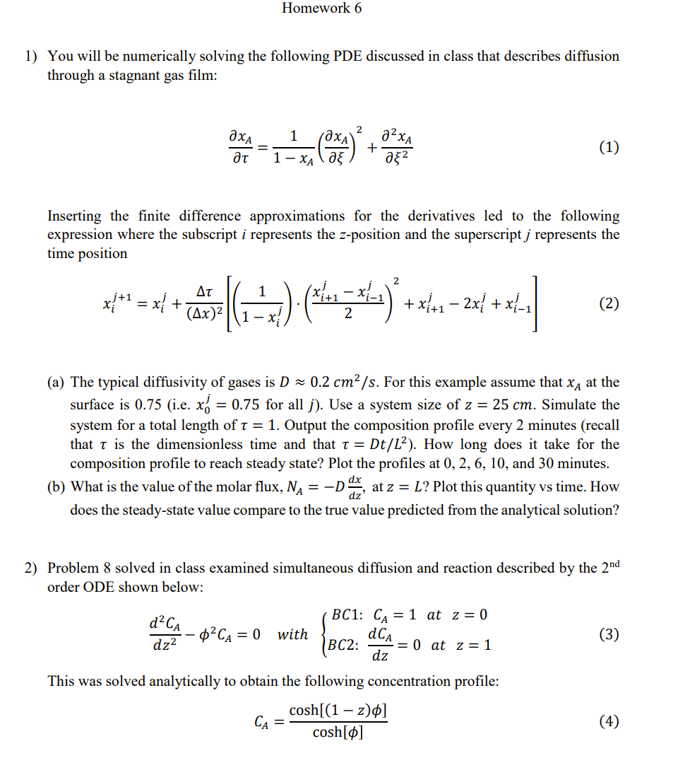 1) You will be numerically solving the following PDE discussed in