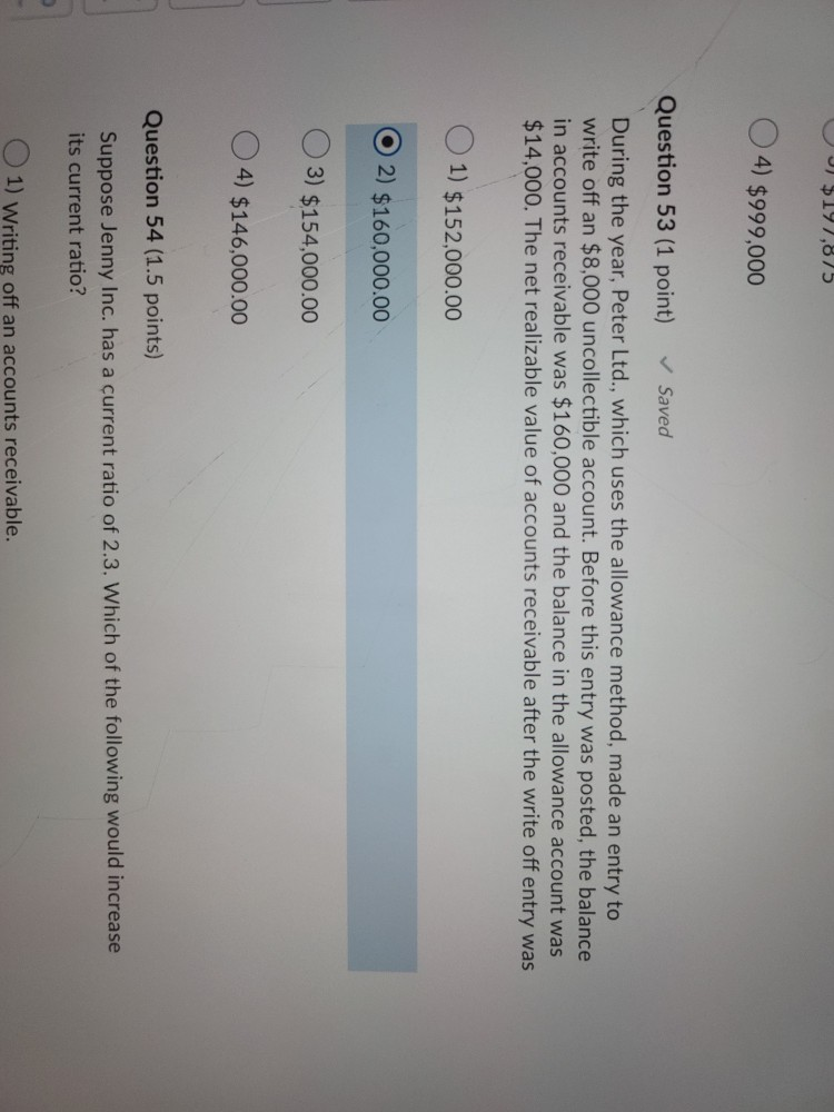 U $197,875 4) $999,000 Question 53 (1 point) Saved During the