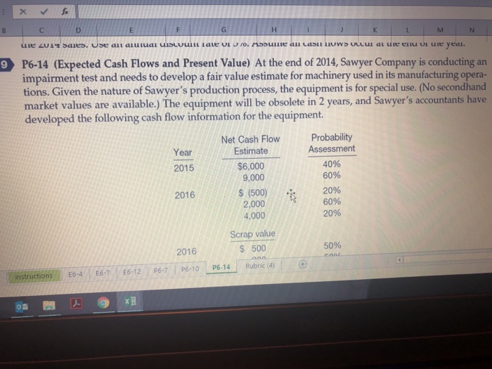  9 P6-14 (Expected Cash Flows and Present Value) At the end
