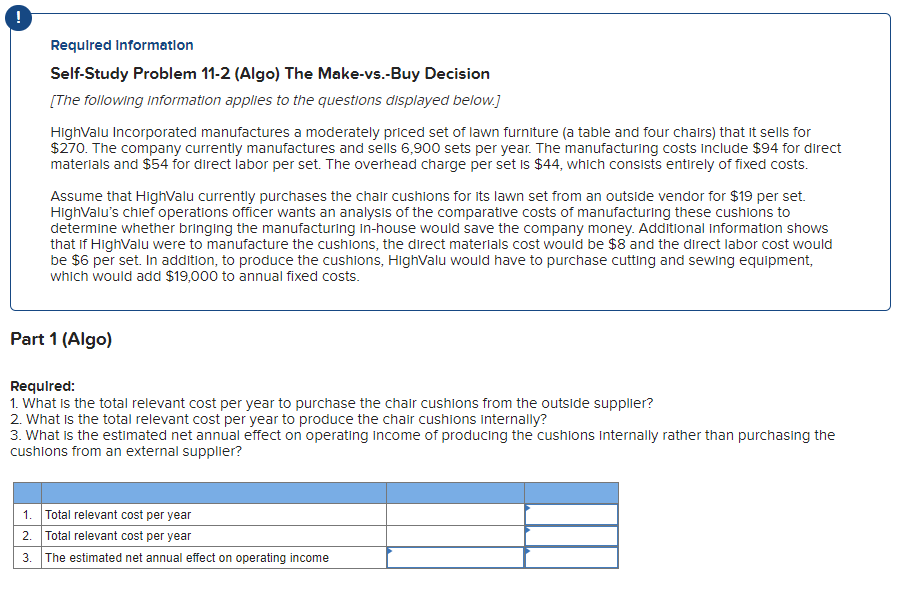  Required Information Self-Study Problem 11-2 (Algo) The Make-vs.-Buy Decision [The following