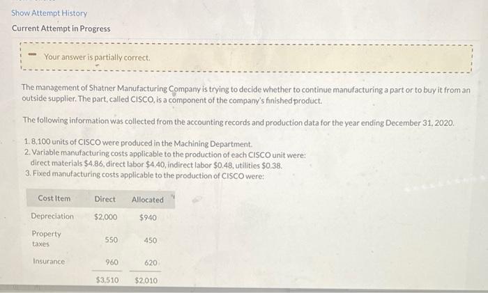  Show Attempt History Current Attempt in Progress Your answer is partially