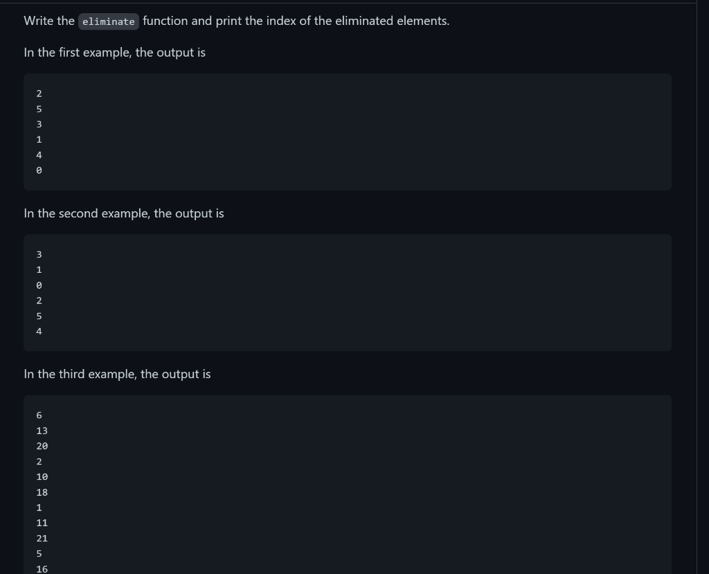 They count 1,2,3,,k. The k-th person is eliminated. They restart from 1