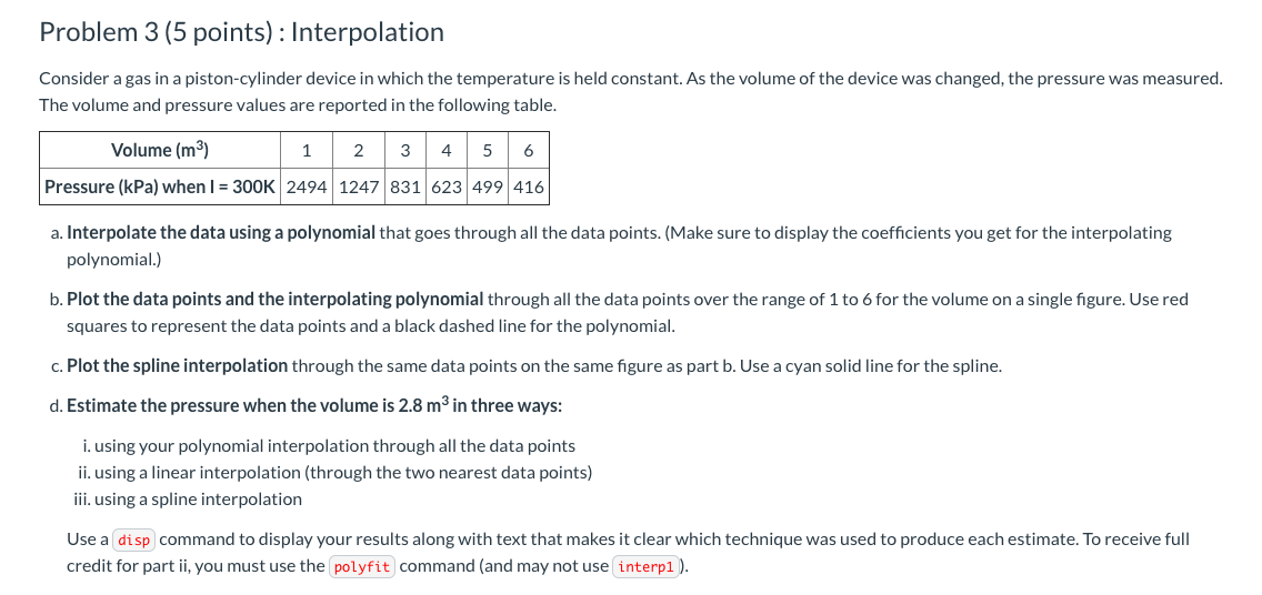 MATLAB Problem 3 (5 points) : Interpolation Consider a gas in a