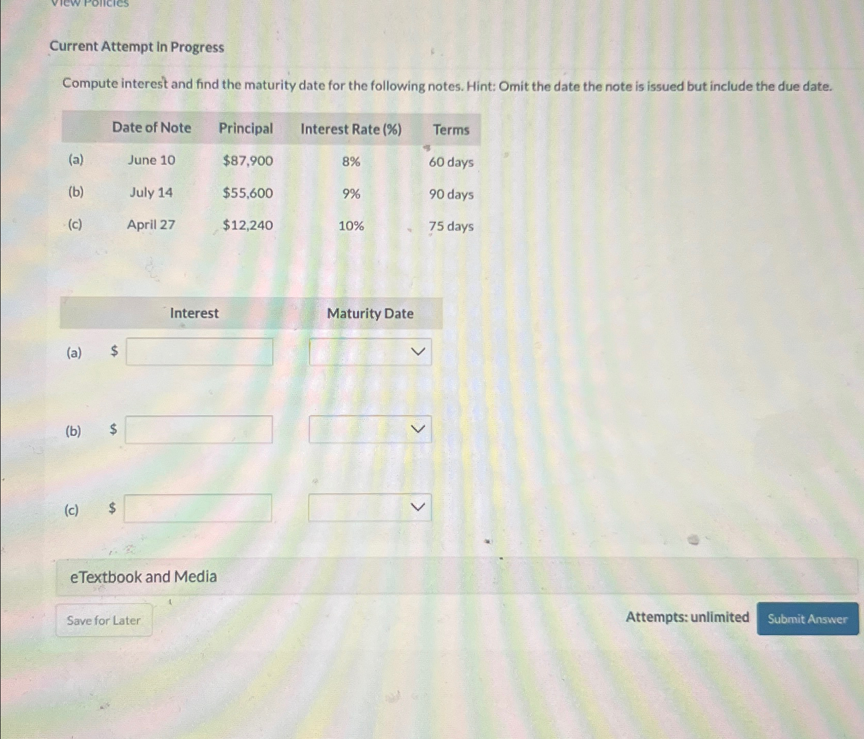  Current Attempt in Progress Compute interest and find the maturity date