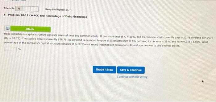  Attempts 0 Keep the Highest 0/1 6. Problem 10.11 (WACC and