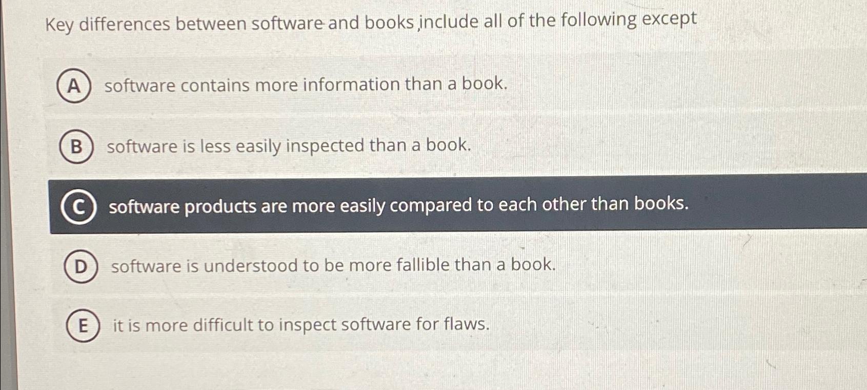  Key differences between software and books, include all of the following