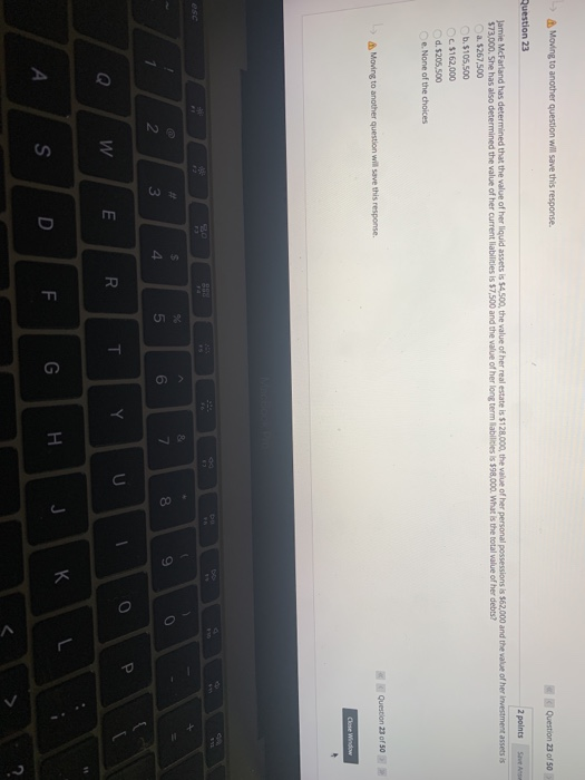  > Moving to another question will save this response. Question 23