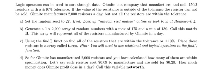  Logic operators can be used to sort through data. Ohmite is