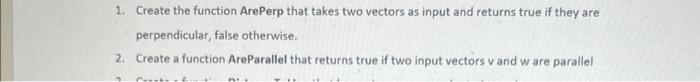 creat the function Areprep that takes two vectors input in returns true