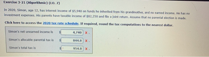  Exercise 3-21 (Algorithmic) (LO. 7) In 2020, Simon, age 12, has