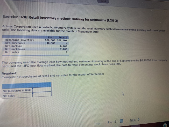  Sved Exercise 9-18 Retail inventory method; solving for unknowns [LO9-3] Adams