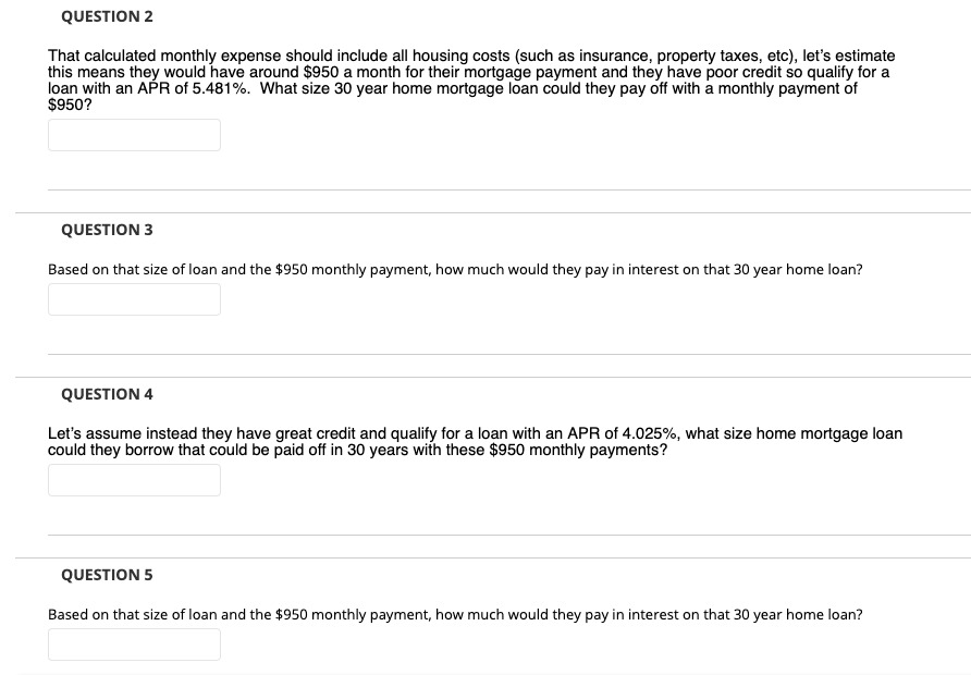 QUESTION 2 That calculated monthly expense should include all housing costs