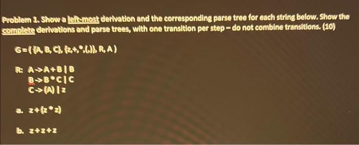  Problem 3. Show a laftmost derivation and the corresponding parse tree