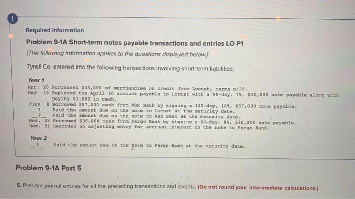  Required information Problem 9-1A Short-term notes payable transactions and entries LO