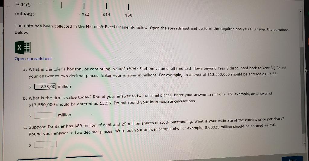 questions below. Open spreadsheet a. What is Dantzler's horizon, or continuing, value?