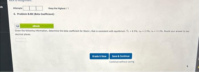  6. Problem 8.08 (Beta Coefficient) Given the following information, determine the